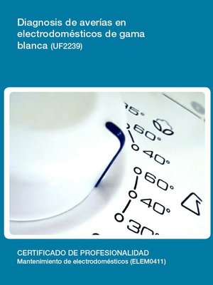 cover image of UF2239--Diagnosis de averías en electrodomésticos de gama blanca